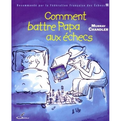 Comment battre papa - Chandler