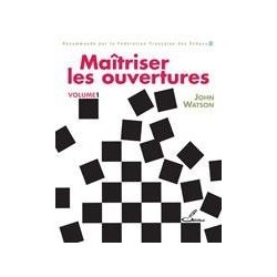 Maitriser les ouvertures 1 - Watson