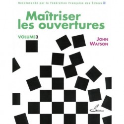 Maitriser les ouvertures 3 - Watson