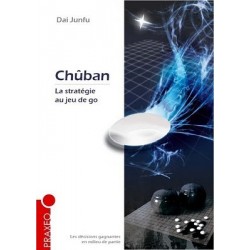 Chuban, La Strategie au Jeu de Go - Dai Junfu